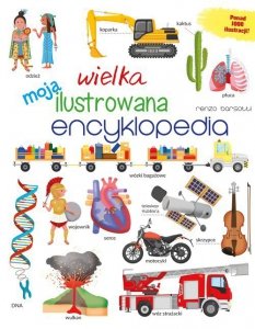 Moja wielka ilustrowana encyklopedia