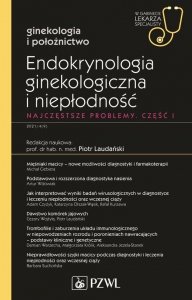 Endokrynologia ginekologiczna i niepłodność Część 1