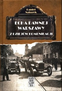 Echa dawnej Warszawy Tom 3 Z dziejów komunikacji