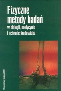 Fizyczne metody badań w biologii, medycynie i ochronie środowiska