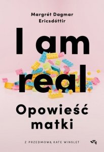 I am real Opowieść matki