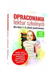 Opracowania lektur szkolnych dla klas 1-3 szkoły podstawowej