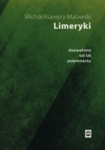 Limeryki dozwolone od lat osiemnastu