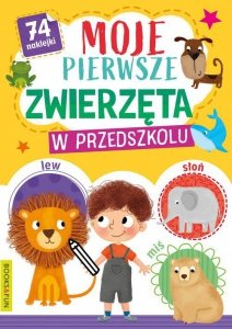Moje pierwsze zwierzęta w przedszkolu z naklejkami