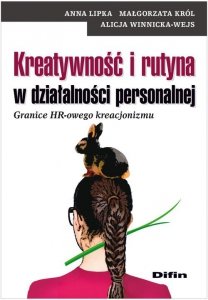 Kreatywność i rutyna w działalności personalnej