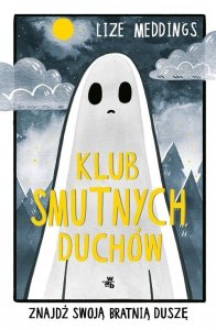 Klub Smutnych Duchów Znajdź swoją bratnią duszę