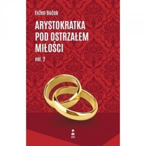 Arystokratka pod ostrzałem miłości vol. 2