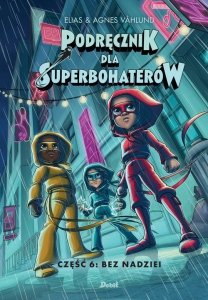 Podręcznik dla Superbohaterów Część 6 Bez nadziei