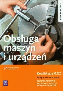 Obsługa maszyn i urządzeń Podręcznik do nauki zawodu