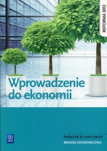 Wprowadzenie do ekonomii Podręcznik do nauki zawodu