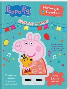 Peppa Pig. Historyjki z figurkami. Świętuj z nami