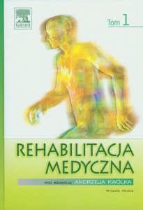 Rehabilitacja medyczna Tom 1