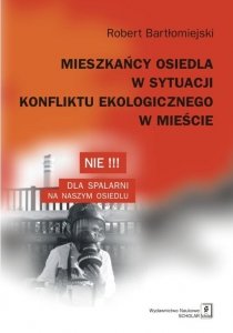 Mieszkańcy osiedla w sytuacji konfliktu ekologicznego w mieście