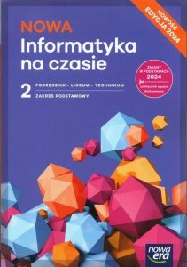 NOWA Informatyka na czasie 2 Podręcznik Zakres podstawowy