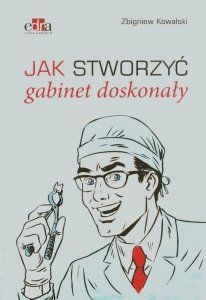 Jak stworzyć gabinet doskonały