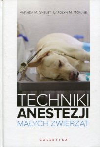 Techniki anestezji małych zwierząt