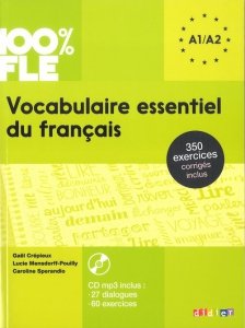 100% FLE Vocabulaire essentiel du français A1-A2+CD