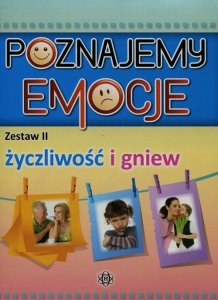 Poznajemy emocje Zestaw II Życzliwość i gniew