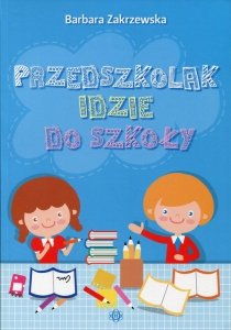 Przedszkolak idzie do szkoły