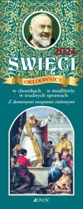 Kalendarz 2024 Święci orędownicy w chorobach w modlitwie w trudnych sprawach