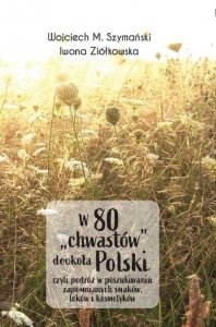 W 80 chwastów dookoła Polski