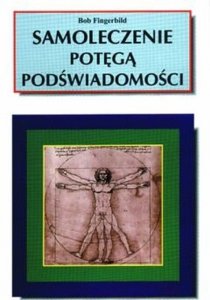 Samoleczenie Potęgą Podświadomości