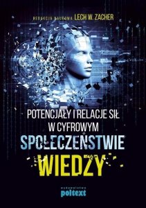 Potencjały i relacje sił w cyfrowym społeczeństwie wiedzy