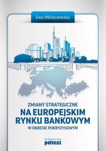 Zmiany strategiczne na europejskim rynku bankowym