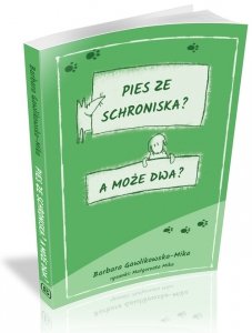 Pies ze schroniska A może dwa