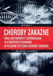 Choroby zakaźne oraz instrumenty zapobiegania ich rozprzestrzenianiu w polskim systemie ochrony zdrowia