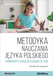 Metodyka nauczania języka polskiego i konspekty zajęć w klasach IV-VIII