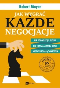 Jak wygrać każde negocjacje. Nie podnosząc głosu, nie tracąc zimnej krwi i nie wybuchając gniewem - audiobook / ebook