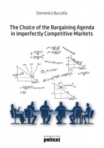 The Choice of the Bargaining Agenda in Imperfectly Competitive Markets (EBOOK)