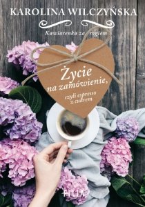 Życie na zamówienie, czyli espresso z cukrem (EBOOK) (EBOOK)