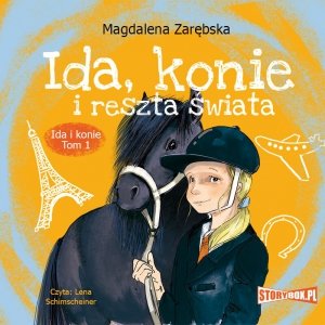 Ida i konie. Tom 1. Ida, konie i reszta świata - audiobook