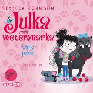 Julka - mała weterynarka. Tom 2. Wielki pokaz - audiobook