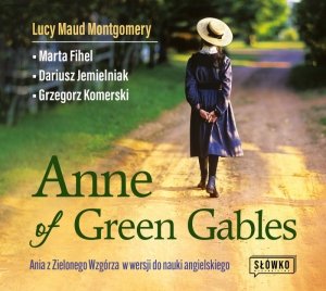 Anne of Green Gables Ania z Zielonego Wzgórza w wersji do nauki języka angielskiego - audiobook / ebook