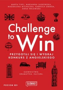 Challenge to Win. Przygotuj się i wygraj w konkursie z angielskiego