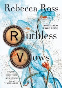 Ruthless Vows. Rozdzieleni przez wojnę. Tom 2 (EBOOK)