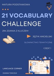 21 Vocabulary challange. Matura podstawowa. Część 1 (EBOOK)