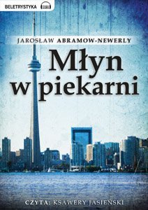 Młyn w piekarni - audiobook / ebook