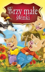 Trzy małe świnki. Najpiękniejsze Baśnie (EBOOK)