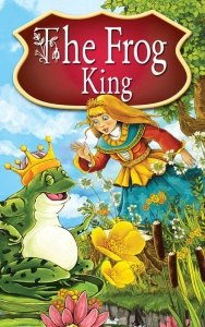 The Frog King. Fairy Tales (EBOOK)