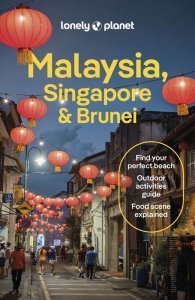Malaysia, Singapore & Brunei. Lonely Planet
