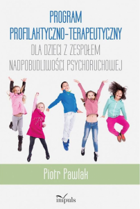 Program profilaktyczno-terapeutyczny dla dzieci z zespołem nadpobudliwości psychoruchowej