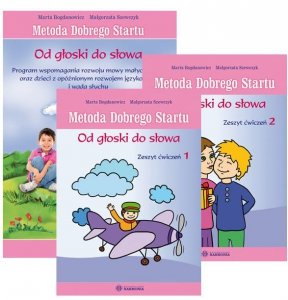 Metoda Dobrego Startu Od głoski do słowaProgram wspomagania rozwoju małych dzieci oraz dzieci z opóźnionym rozwojem językowym i 