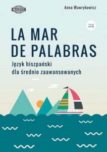 La mar de palabras. Język hiszpański dla średnio zaawansowanych 