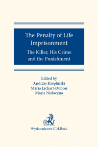 The Penalty of Life Imprisonment. The Killer, His Crime and the Punishment