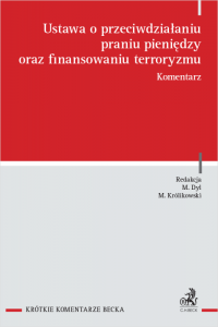 Ustawa o przeciwdziałaniu praniu pieniędzy oraz finansowaniu terroryzmu. Komentarz