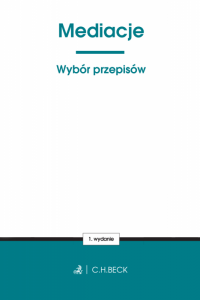 Mediacje. Wybór przepisów